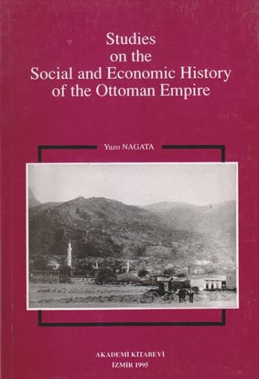 Akademi Kitabevi, Studies on the Social and Economic History of the Ottoman Empire, Yuzo Nagata