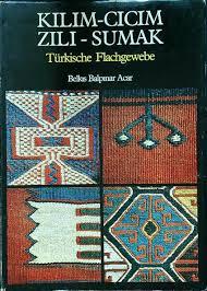 Eren Yayıncılık, Kilim - Cicim - Zili - Sumak. Turkishe Flachgewebe (Almanca), Belkıs Balpınar Acar