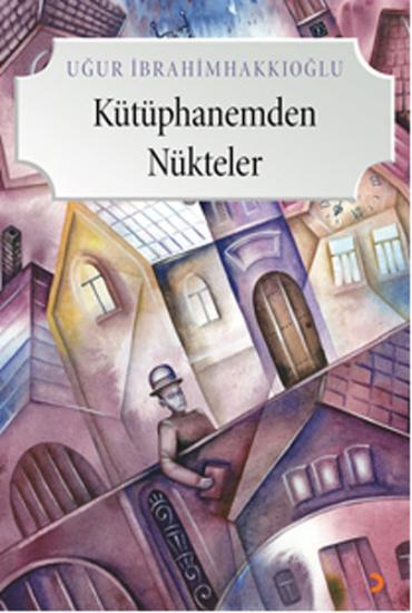 Eser Sahibinin Kendi Yayını, Kütüphanemden Nükteler, Uğur İbrahimhakkıoğlu