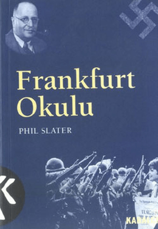 Kabalcı Yayınevi, Frankfurt Okulu Kökeni ve Önemi Marksist Bir Yaklaşım, Phil Slater