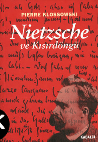 Kabalcı Yayınevi, Nietzsche ve Kısırdöngü, Pierre Klossowski