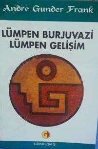 Gökkuşağı Basın Yayın, Lümpen Burjuvazi Lümpen Gelişim, Andre Gunder Frank