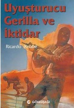 Gökkuşağı Basın Yayın, Uyuşturucu, Gerilla ve İktidar, Ricardo Knabe