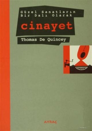 Ayraç Yayınevi, Güzel Sanatların Bir Dalı Olarak Cinayet, Thomas De Quincey