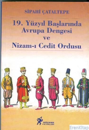 Göçebe Yayınları, 19. Yüzyıl Başlarında Avrupa Dengesi ve Nizam-ı Cedit Ordusu, Sipahi Çataltepe