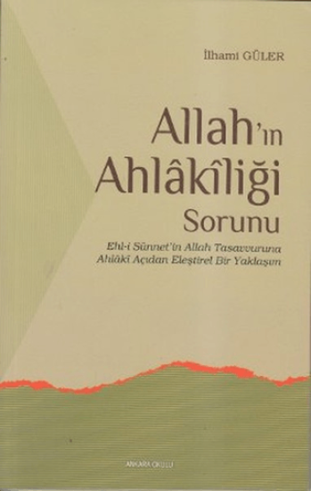 Ankara Okulu Yayınları, Allah’ın Ahlakiliği Sorunu, İlhami Güler