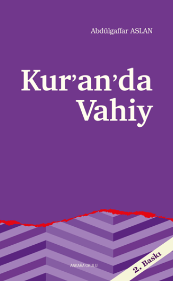 Ankara Okulu Yayınları, Kur’an’da Vahiy, Abdülgaffar Aslan