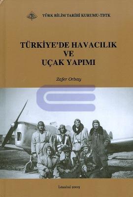 IRCICA Yayınları, Türkiye’de Havacılık ve Uçak Yapımı, Zafer Orbay