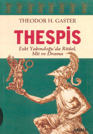 Kabalcı Yayınevi, Thespis Eski Yakındoğu’da Ritüel, Mit ve Drama, Theodor H. Gaster