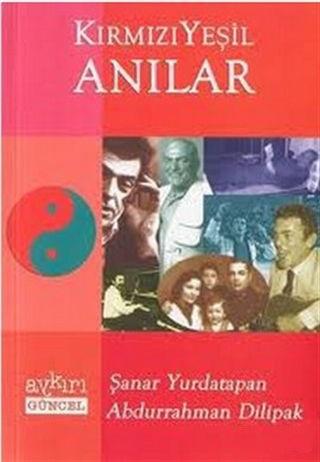 Aykırı Yayınları, Yeşil Kırmızı Anılar, Abdurrahman Dilipak