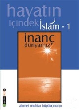 Bilge Yayıncılık, Hayatın İçindeki İslam : Ramazan ve Kurban Rehberi, Ahmet Muhtar Büyükçınar