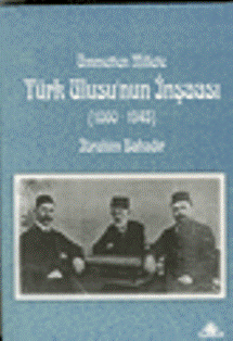 Kalan Yayınları, Ümmetten Millete Türk Ulusu’nun İnşaası (1860 - 1945), İbrahim Bahadır