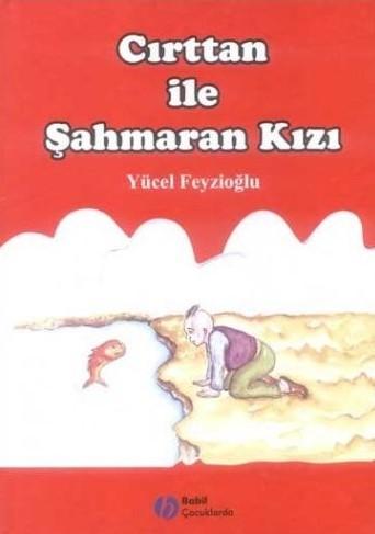 Babil Yayınları - İstanbul, Cırttan İle Şahmaran Kızı, Yücel Feyzioğlu