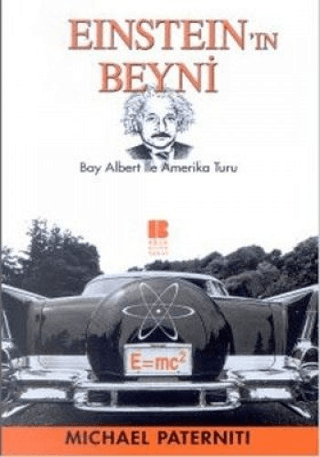 Bilge Kültür Sanat Yayınları, Einstein’ın Beyni Bay Albert ile Amerika Turu, Michael Paterniti