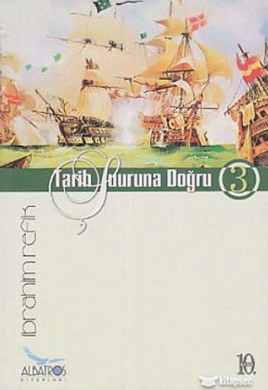 Albatros Yayınları, Tarih Şuuruna Doğru 3, İbrahim Refik