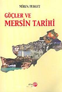 Etik Yayınları, Göçler ve Mersin Tarihi, Mirza Turgut