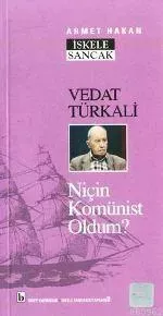 Birey Yayıncılık, Vedat Türkali : Niçin Komünist Oldum?, Ahmet Hakan