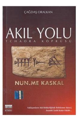 Bıçaklar Kitabevi, Akıl Yolu / Tchaora Köprüsü Nun. Me Kaskal, Çağdaş Oralkan