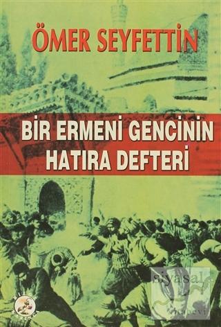 Bilge Karınca Yayınları, Bir Ermeni Gencinin Hatıra Defteri, Ömer Seyfettin