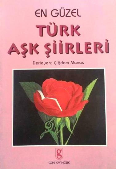 Gün Yayıncılık, En Güzel Türk Aşk Şiiri Antolojisi, Kolektif