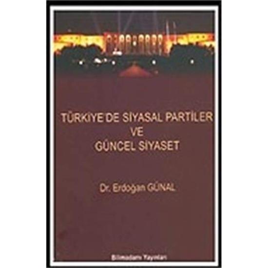 Bilimadamı Yayınları, Türkiye’de Siyasal Partiler ve Güncel Siyaset, Erdoğan Günal