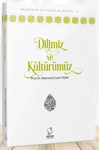 Dilimiz ve Kültürümüz, M. Es’ad Coşan