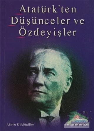 Bahçeşehir Üniversitesi Yayınları, Atatürk’ten Düşünceler ve Özdeyişler, Ahmet Köklügiller