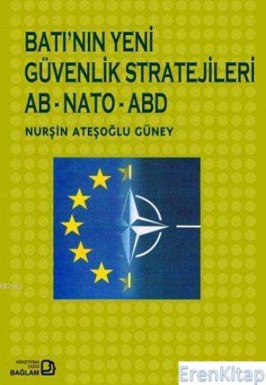 Bağlam Yayınları, Batı’nın Yeni Güvenlik Stratejileri AB NATO ABD, Nurşin Ateşoğlu Güney