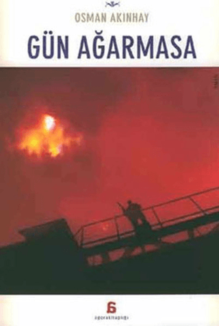 Agora Kitaplığı, Gün Ağarmasa, Osman Akınhay