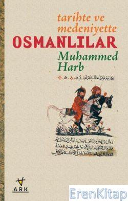 Ark Kitapları, Tarihte ve Medeniyette Osmanlılar, Muhammed Harb