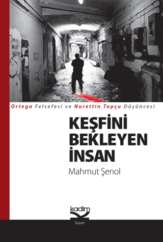 Kadim Yayınları, Keşfini Bekleyen İnsan, Mahmut Şenol