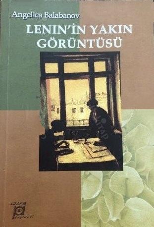 Adapa Yayınevi, Lenin’in Yakın Görüntüsü, Angelica Balabanov