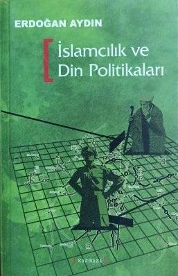 Kırmızı Yayınları, İslamcılık ve Din Politikaları, Erdoğan Aydın