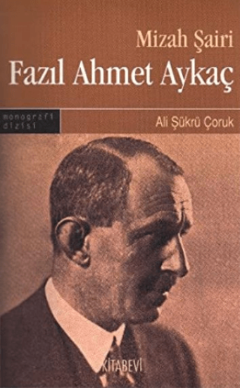 Kitabevi Yayınları, Mizah Şairi: Fazıl Ahmet Aykaç - Hayatı ve Eserleri, Ali Şükrü Çoruk