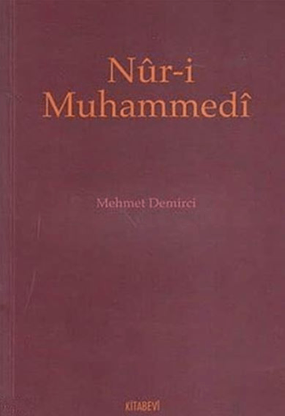 Kitabevi Yayınları, Nur-i Muhammedi, Mehmet Demirci