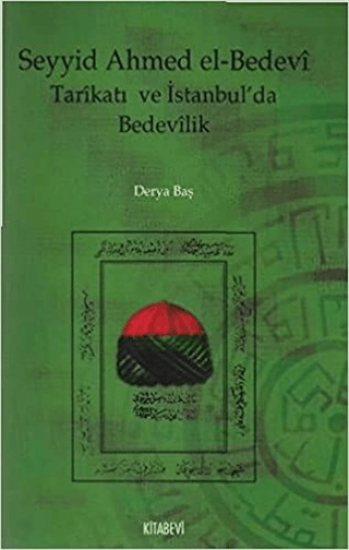 Kitabevi Yayınları, Seyyid Ahmed el-Bedevi Tarikatı ve İstanbul’da Bedevilik, Derya Baş