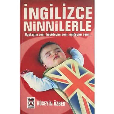 Kum Saati Yayınları, İngilizce Ninnilerle : Uyutayım Seni Büyüteyim Seni Eğiteyim Seni, Hüseyin Özbek