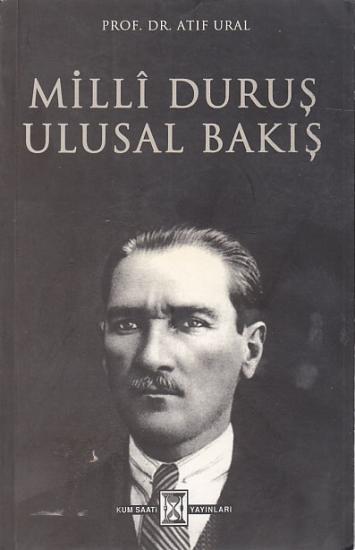 Kum Saati Yayınları, Milli Duruş Ulusal Bakış, Atıf Ural