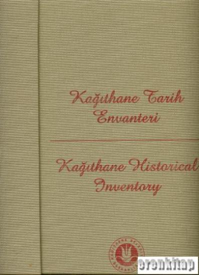 Kağıthane Belediyesi Yayınları, Kağıthane Tarih Envanteri : Kağıthane Historical Inventory (Ciltli, Şömizli, kutulu), Hüseyin Irmak