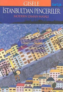 Bartok Yayınları, İstanbul’dan Pencereler Modern Zaman Masalı, Gisele