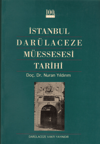 Tarih Vakfı Yurt Yayınları, İstanbul Darülaceze Müessesesi Tarihi, Nuran Yıldırım