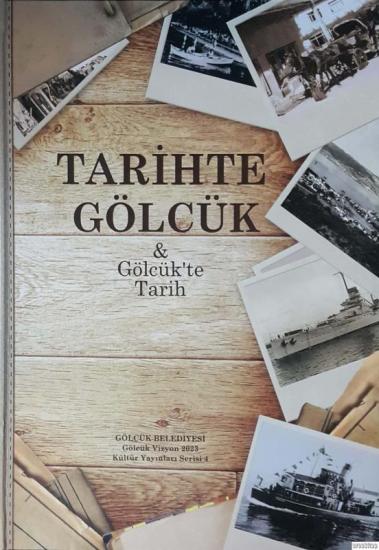 Gölcük Belediyesi Kültür Yayınları, Tarihte Gölcük & Gölcük’te Tarih, Tülin Bozkurt Cengiz