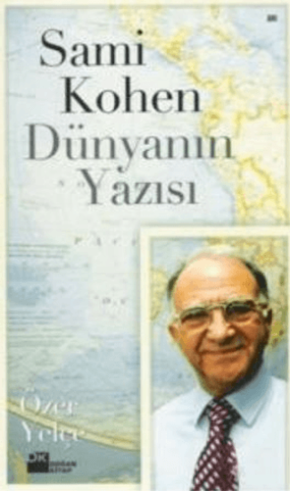 Doğan Kitap, Sami Kohen Dünyanın Yazısı, Özer Yelçe