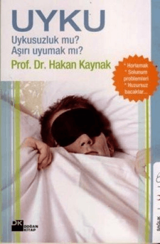 Doğan Kitap, Uyku Uykusuzluk mu? Aşırı Uyumak mı?, Hakan Kaynak