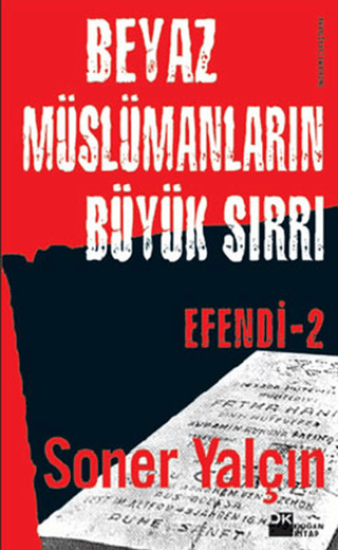 Doğan Kitap, Efendi 2: Beyaz Müslümanların Büyük Sırrı - Efendi 2, Soner Yalçın