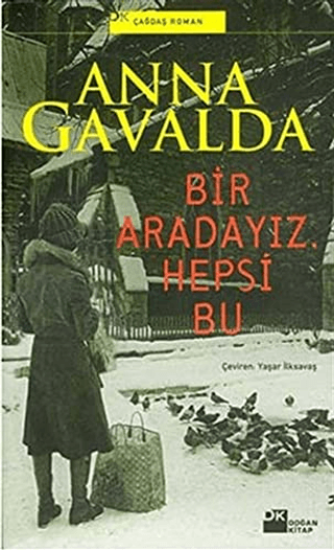 Doğan Kitap, Bir Aradayız, Hepsi Bu, Anna Gavalda