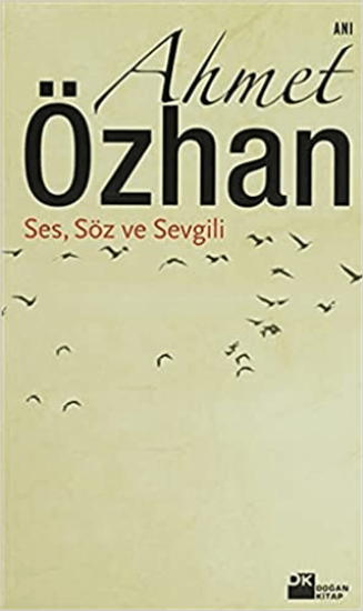 Doğan Kitap, Ses, Söz ve Sevgili, Ahmet Özhan