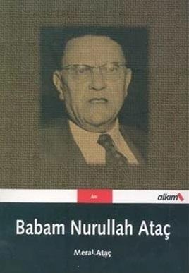 Alkım Kitapçılık Yayıncılık, Babam Nurullah Ataç, Meral Ataç