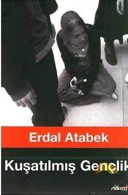 Alkım Kitapçılık Yayıncılık, Kuşatılmış Gençlik, Erdal Atabek