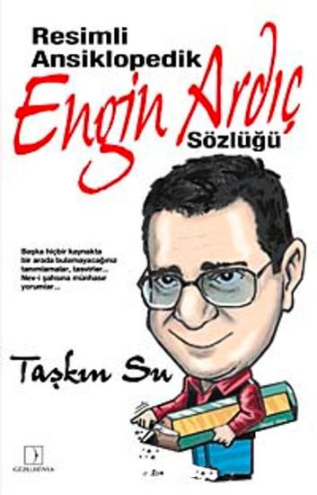 Güzeldünya Kitapları Basım Yayın, Resimli Ansiklopedik Engin Ardıç Sözlüğü, Taşkın Su